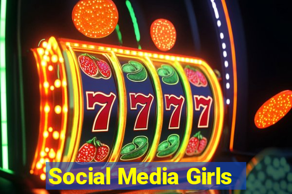 Social Media Girls